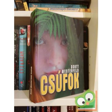 Scott Westerfeld: Csúfok (Csúfok 1.) (ritka)