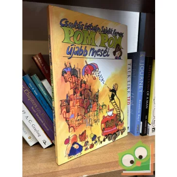   Csukás István, Sajdik Ferenc: Pom Pom újabb meséi (Pom Pom meséi)