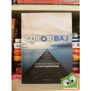 Farkas Wellmann Endre: Cukor.Baj