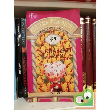   Tölli LÁszló: Cukrászati ábécé 3. (Élvezetek gyöngyszemei 9.)