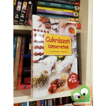   Dunszt Károly - Gyenge Csaba: Cukrászati ismeretek (ritka) (CD melléklet nélkül)