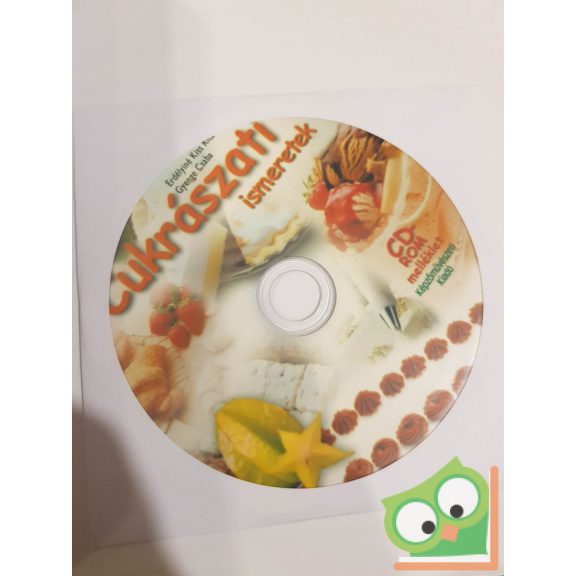 Dunszt Károly - Gyenge Csaba: Cukrászati ismeretek (ritka) (CD melléklet nélkül)