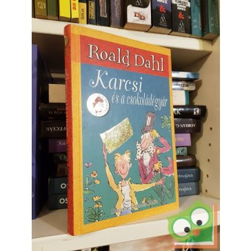   Roald Dahl: Karcsi és a csokoládégyár (Charlie / Karcsi 1.)