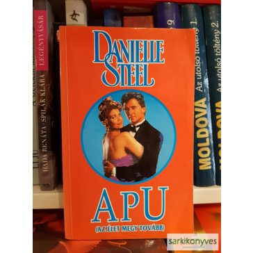 Danielle Steel: Apu (Az élet megy tovább)