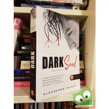   Aleksandr Voinov: Dark Soul - Sötét lélek (Sötét lélek 1-3.) (újszerű) (Rázós könyvek)