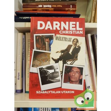 Darnel Christian: Szabálytalan utakon - Önéletrajz