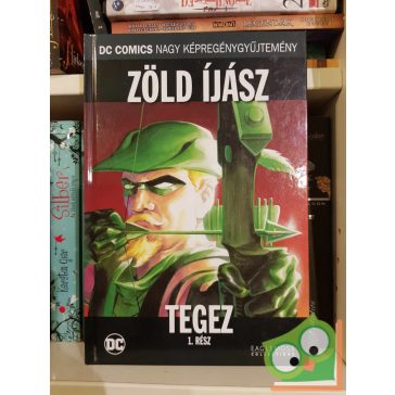 DC Nagy képregénygyűjtemény 37: Zöld Íjász: Tegez 1.