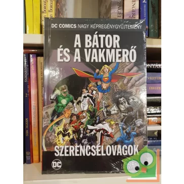   Mark Waid: Szerencselovagok (A bátor és a vakmerő 1.) (DC 14.)