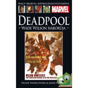  Swierczynski, Pearson: Deadpool: Wade Wilson háborúja (Marvel 21.)