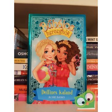 Rosie Banks: Delfines kaland (Bűbájos hercegnők 2.)