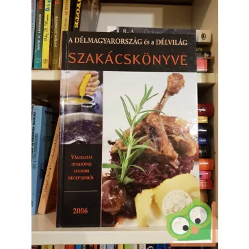 A Délmagyarország és a Délvilág szakácskönyve