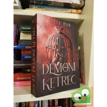 Adèle Dan: Démoni ketrec (olvasatlan példány)