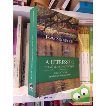   James Strohecker (szerk.): A depresszió természetes gyógymódjai