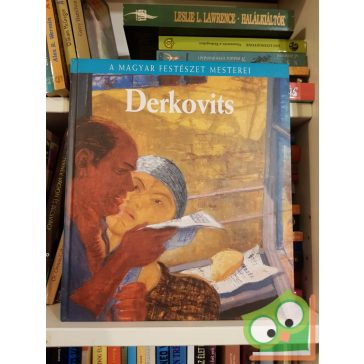   Molnos Péter: Derkovits Gyula (A magyar festészet mesterei 19.)