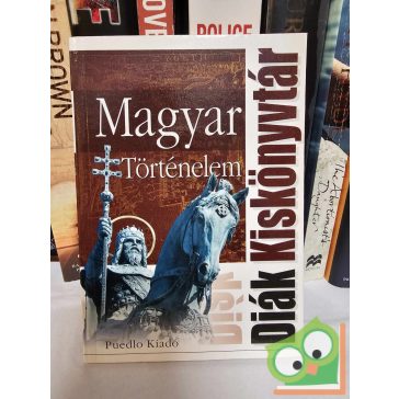   Gerencsér József: Magyar történelem (Diák Kiskönyvtár)