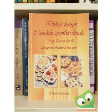   Maros Szilvia: Diétás könyv candida gombásoknak, fogyókúrázóknak
