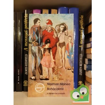 Norman Manea: Bohócokról. A diktátor és a művész