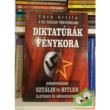 Türk Attila: Diktatúrák fénykora