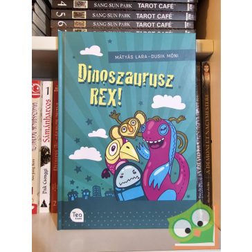 Mátyás Lara: Dinoszaurusz REX! (új könyv)