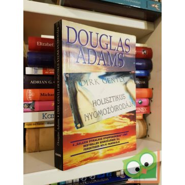   Douglas Adams: Dirk Gently holisztikus nyomozóirodája (Dirk Gently 1.)