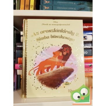   Walt Disney - Az Oroszlánkirály 2. - Simba büszkesége (Disney - Mesék az aranygyűjteményből 47.) (fóliás)