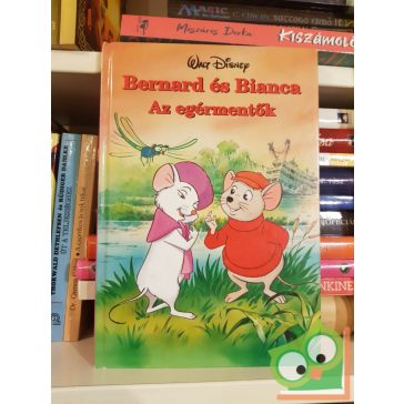   Walt Disney - Bernard és Bianca - Az egérmentők (Disney könyvklub)