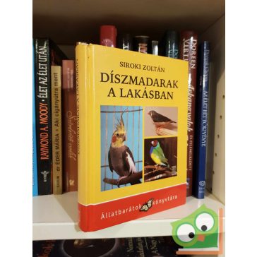   Siroki Zoltán: Díszmadarak a lakásban (Állatbarátok könyvtára)