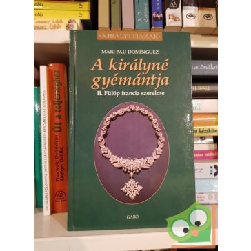   Mari Pau Domínguez: A ​királyné gyémántja (Királyi házak)