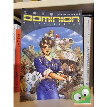 Shirow Masamune: Dominion - A tankosztag