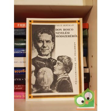 Fascie Bertalan: Don Bosco nevelési módszeréről