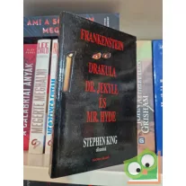 Frankenstein - Drakula - Dr. Jekyll és Mr. Hyde