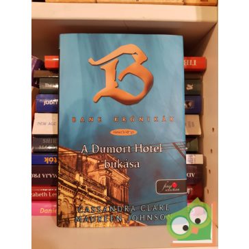   Clare - Johnson: A Dumort Hotel bukása (Vörös pöttyös könyvek)(Fine Selection)(keményfedeles)(ritka)