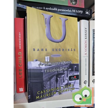   Cassandra Clare, Maureen Johnson: A Dumort Hotel tündöklése (Bane krónikák 5.) (Árnyvadász univerzum) (Fine selection)