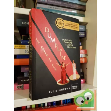   Julie Murphy: Dumplin' - így kerek az élet (Dumplin' 1.) (filmes borítóval)
