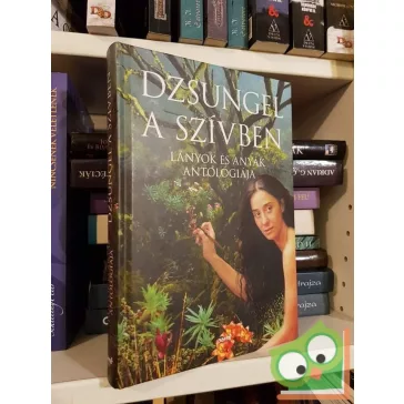   Forgács Zsuzsa Bruria (szerk.): Dzsungel a szívben (kitakart psyché sorozat 3. kötete)