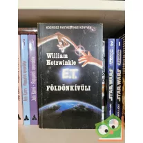  William Kotzwinkle: E. T., a földönkívüli kalandjai a Földön (E. T., a földönkívüli 1.) (Kozmosz fantasztikus könyvek)