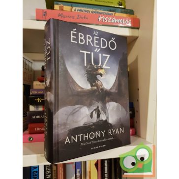   Anthony Ryan: Az ébredő tűz (Draconis Memoria 1.) (nagyon ritka)