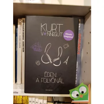 Kurt Vonnegut: Éden a folyónál
