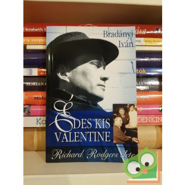   Bradányi Iván: Édes kis Valentine - Richard Rodgers élete