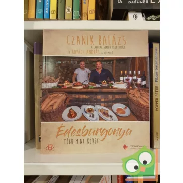   Czanik Balázs, Kovács András: Édesburgonya - több, mint köret