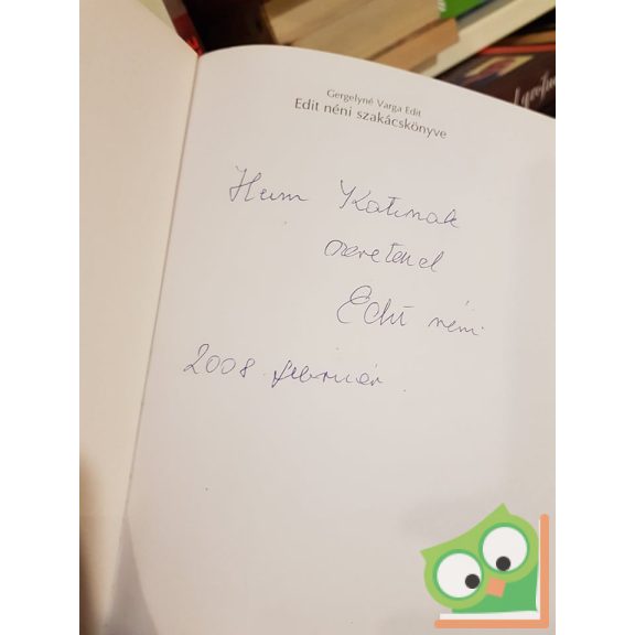 Gergelyné Varga Edit: Edit néni szakácskönyve (dedikált )