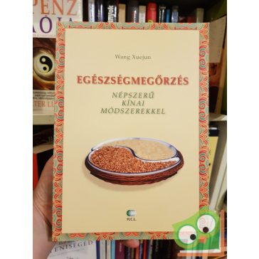   Wang Xuejun: Egészségmegőrzés népszerű kínai módszerekkel