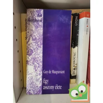 Guy de Maupassant: Egy asszony élete