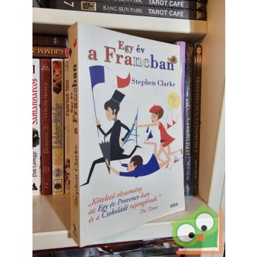 Stephen Clarke: Egy év a Francban  (Paul West 1.)