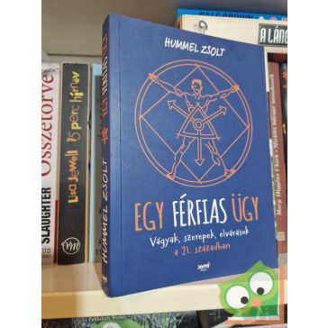 Hummel Zsolt: Egy férfias ügy