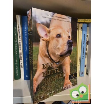   W. Bruce Cameron: Egy kutya hazatér (Fine selection, Arany pöttyös könyvek)