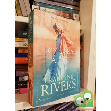 Francine Rivers: Egy lány álma (Marta öröksége 2.)