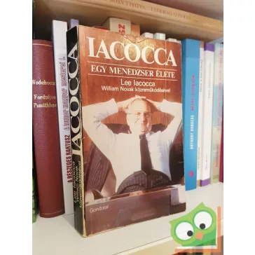 Lee Iacocca: Egy menedzser élete