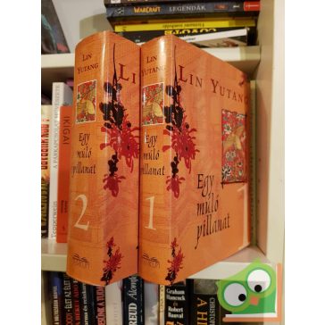 Lin Yutang: Egy múló pillanat I-II.