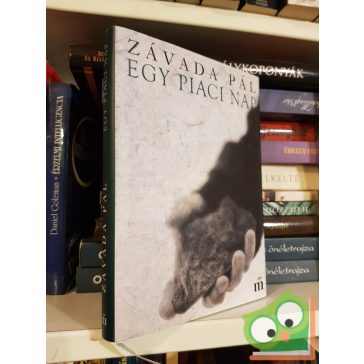 Závada Pál: Egy piaci nap